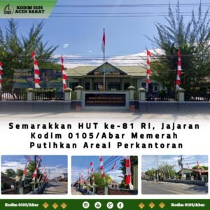 Sambut HUT Ke-81 RI, Kodim 0105/Abar Ajak Warga Kibarkan Merah Putih Selama Agustus